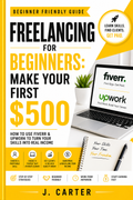 Freelancing for Beginners: Make Your First $500