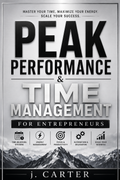 Peak Performance & Time Management for Entrepreneurs
