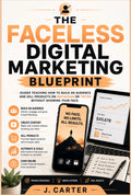 The Faceless Digital Marketing Blueprint