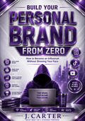Build Your Personal Brand From Zero